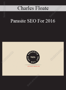 Charles Floate - Parasite SEO For 2016
