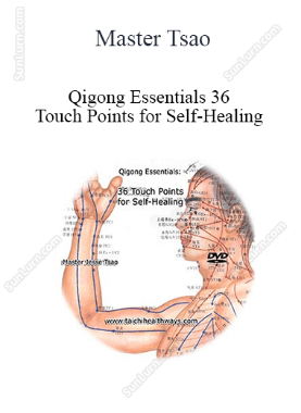 Master Tsao - Qigong Essentials 36 Touch Points for Self-Healing 