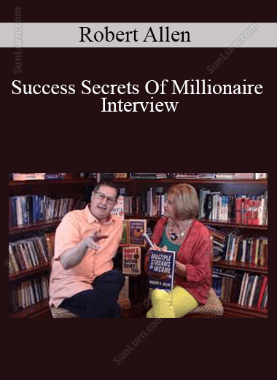 Robert Allen - Success Secrets Of Millionaire Interview