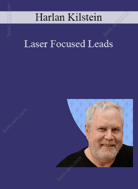 Harlan Kilstein - Laser Focused Leads