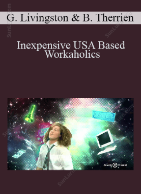 Glenn Livingston & Brian Therrien - Inexpensive USA Based Workaholics