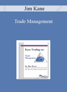 Jim Kane - Trade Management