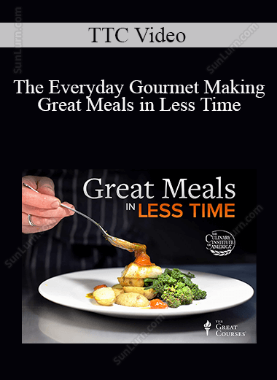 TTC Video - The Everyday Gourmet - Making Great Meals in Less Time