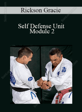 Rickson Gracie - Self Defense Unit - Module 2