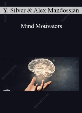 Yanik Silver & Alex Mandossian - Mind Motivators