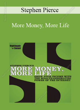 Stephen Pierce - More Money, More Life
