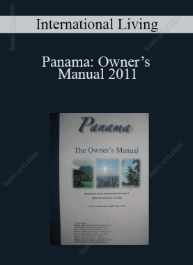International Living - Panama: Owner’s Manual 2011