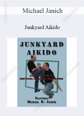 Michael Janich - Junkyard Aikido 