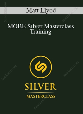 Matt Llyod - MOBE Silver Masterclass Training