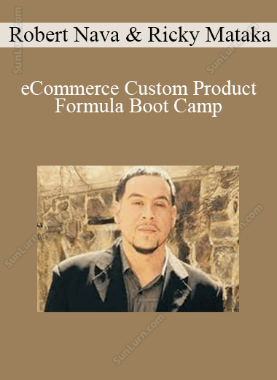 Robert Nava and Ricky Mataka - eCommerce Custom Product Formula Boot Camp