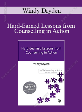 Windy Dryden - Hard-Earned Lessons from Counselling in Action