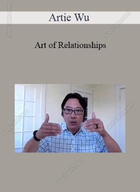 Artie Wu - Art of Relationships