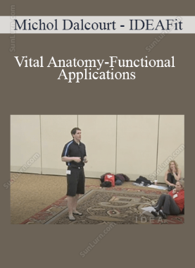 Michol Dalcourt - IDEAFit - Vital Anatomy-Functional Applications