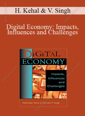 Harbhajan Kehal & Varinder Singh - Digital Economy: Impacts, Influences and Challenges