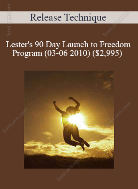 Release Technique - Lester's 90 Day Launch to Freedom Program (03-06 2010) ($2,995) 