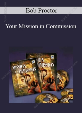 Bob Proctor - Your Mission in Commission