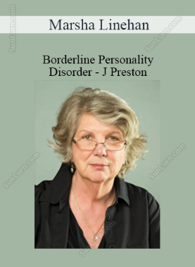 Marsha Linehan - Borderline Personality Disorder - J Preston 