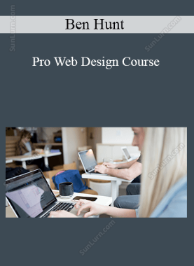 Ben Hunt - Pro Web Design Course 