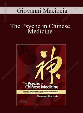  Giovanni Maciocia - The Psyche in Chinese Medicine