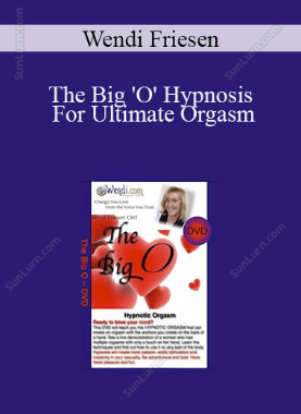 Wendi Friesen - The Big 'O' Hypnosis For Ultimate Orgasm