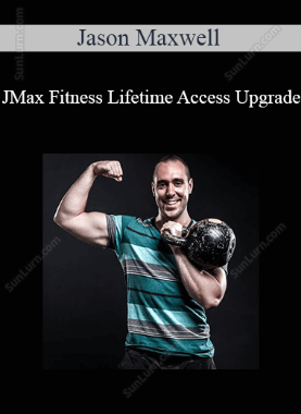 Jason Maxwell - JMax Fitness Lifetime Access Upgrade