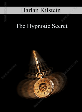 Harlan Kilstein - The Hypnotic Secret