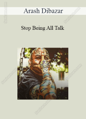 Arash Dibazar - Stop Being All Talk 