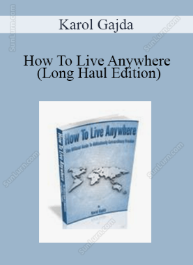 Karol Gajda - How To Live Anywhere (Long Haul Edition)