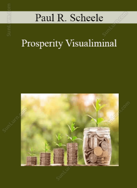 Paul R. Scheele - Prosperity Visualiminal