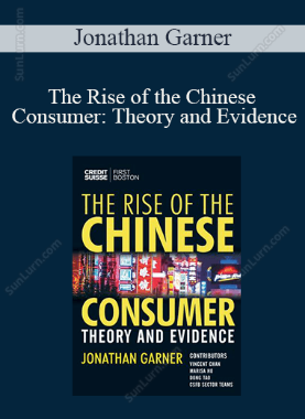 Jonathan Garner - The Rise of the Chinese Consumer: Theory and Evidence