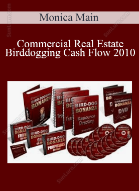 Monica Main - Commercial Real Estate Birddogging Cash Flow 2010