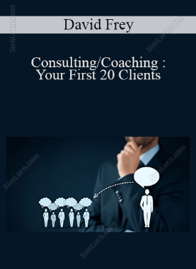 David Frey - Consulting/Coaching : Your First 20 Clients