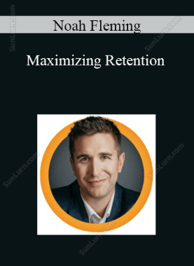 Noah Fleming - Maximizing Retention
