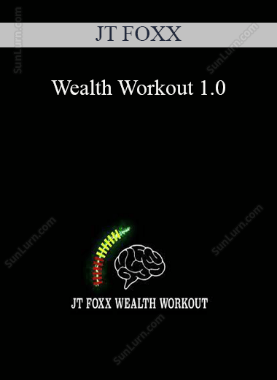 JT FOXX - Wealth Workout 1.0