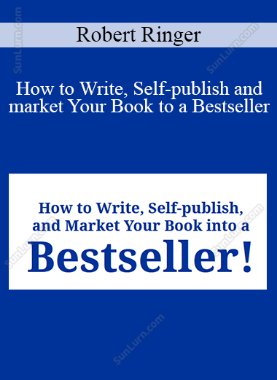 Robert Ringer - How to Write, Self-publish and market Your Book to a Bestseller