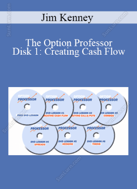 Jim Kenney - The Option Professor - Disk 1: Creating Cash Flow