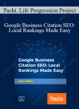 Packt, Zach Miller - Google Business Citation SEO: Local Rankings Made Easy