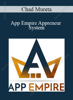 Chad Mureta - App Empire Appreneur System