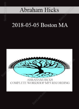 Abraham Hicks - 2018-05-05 Boston MA