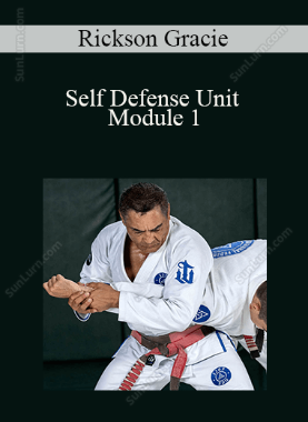 Rickson Gracie - Self Defense Unit - Module 1