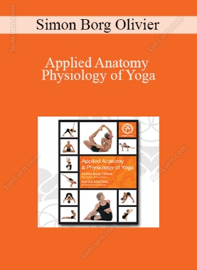 Simon Borg Olivier - Applied Anatomy and Physiology of Yoga