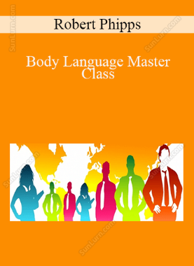 Robert Phipps - Body Language Master Class
