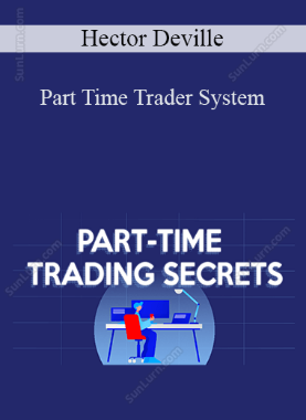 Hector Deville - Part Time Trader System