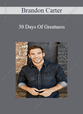 Brandon Carter - 30 Days Of Greatness