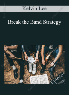 Kelvin Lee - Break the Band Strategy