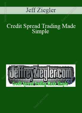 Jeff Ziegler - Credit Spread Trading Made Simple 