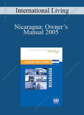 International Living - Nicaragua: Owner’s Manual 2005