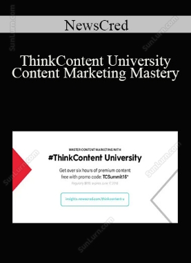 NewsCred - ThinkContent University - Content Marketing Mastery
