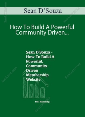 Sean D’Souza - How To Build A Powerful, Community-Driven Membership Website