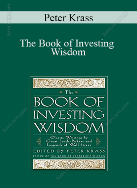 Peter Krass - The Book of Investing Wisdom